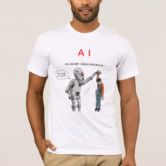 AI 人工知能 -人間は必要ない Tシャツ