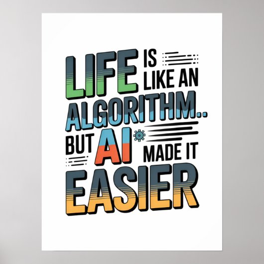 AI Algorithm Quote – Life Made Easier ポスター (正面)