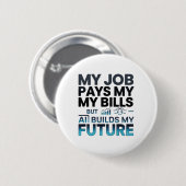AI Builds My Future Motivational Tech Quote 缶バッジ (正面&裏面)