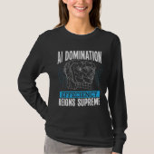 Ai Domination Efficiency Reigns Supreme Backprint  Tシャツ (正面)