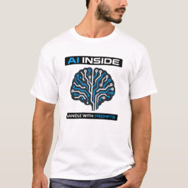 “AI Inside — Handle With Prompts” Tシャツ