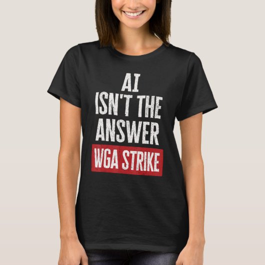 AI Isn t Answer Writers Guild Of America WGA Strik Tシャツ (正面)