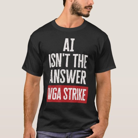 AI Isn t Answer Writers Guild Of America WGA Strik Tシャツ (正面)