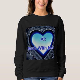 AI: Tech with Heart Women's Black スウェットシャツ