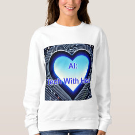AI: Tech with Heart Women's White スウェットシャツ