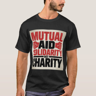 Aid Not Charity Tee Shirt Tシャツ