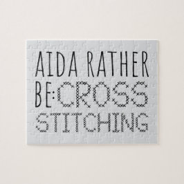 Aida Rather Be Cross Stitching Fun ジグソーパズル