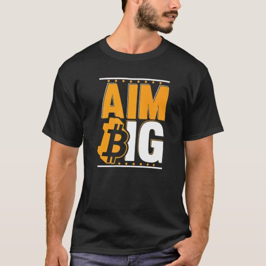 Aim Big Blockchain Crypto Currency Bitcoin   Tシャツ (正面)