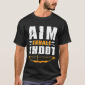 Aim Exhale Shoot Crossbow Tシャツ (正面)