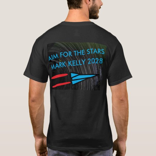 Aim for the Stars - Mark Kelly for President 2028 Tシャツ (裏面)
