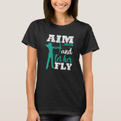 Aim High And Let Her Fly Archer Women Bow Hunting  Tシャツ (正面)