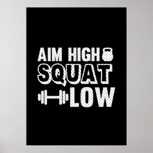 Aim High Squat Low - Gym Workout Motivational ポスター