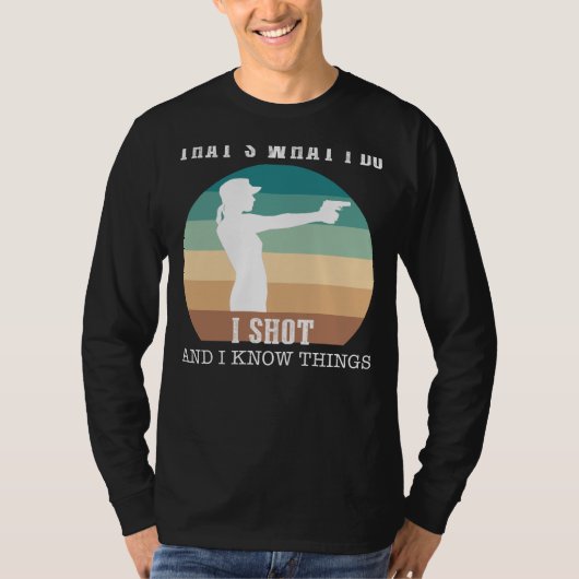 Aim, Shoot, Amuse: Thats What I Gun and I Kn Tシャツ (正面)