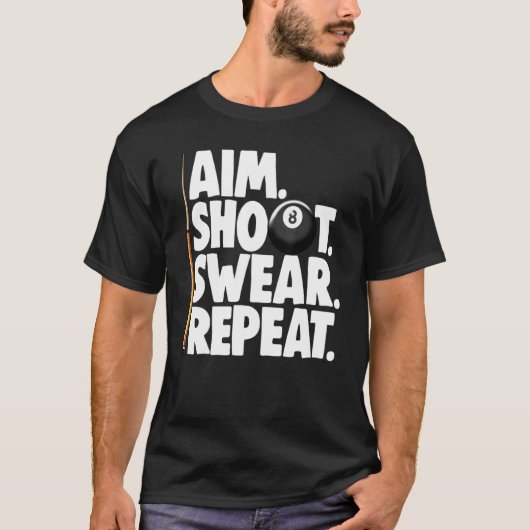 Aim Shoot Swear Repeaビリヤード選手Tees Men Ga Tシャツ (正面)