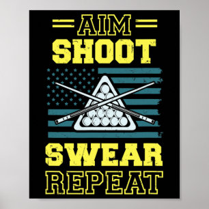 Aim Shoot Swear Repeatビリヤード台アメリカ ポスター