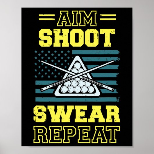 Aim Shoot Swear Repeatビリヤード台アメリカ ポスター (正面)
