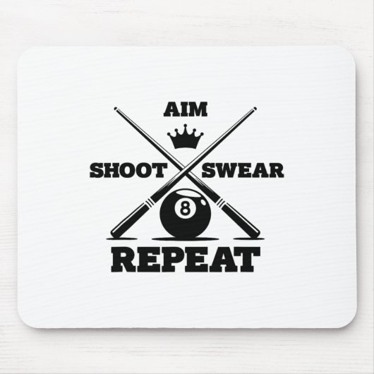Aim Shoot Swear Repeat おもしろい Pool BilliardsとSn マウスパッド (正面)
