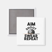 Aim Shoot Swear Repeat – ビリヤードおもしろい- 8ボール マグネット (正面/裏面)