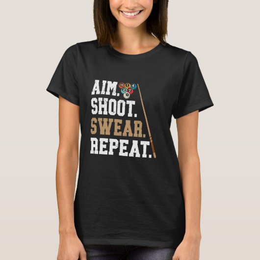 Aim Shoot Swear Repeat – ビリヤード Tシャツ (正面)