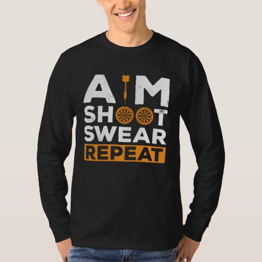 Aim Shoot Swear Repeat Dart Player Darting Dartboa Tシャツ (正面)