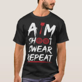 Aim Shoot Swear Repeat Dart Player Darting Dartboa Tシャツ (正面)