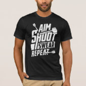 Aim Shoot Swear Repeat - Dart Player Tシャツ (正面)