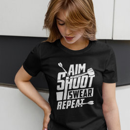 Aim Shoot Swear Repeat - Dart Player Tシャツ
