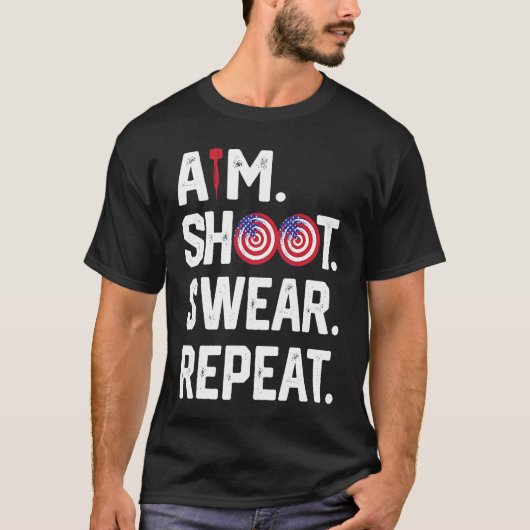 Aim Shoot Swear Repeat Dartboard Target Bullseye Tシャツ (正面)
