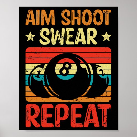 Aim Shoot Swear Repeat I Pool Billiard I Snooker I ポスター (正面)