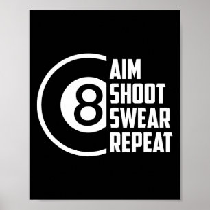 Aim Shoot Swear Repeat Snooker Poolビリヤード遊 ポスター