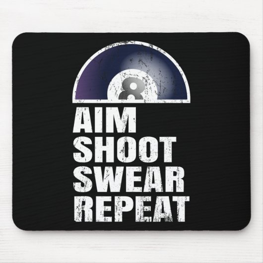 Aim Shoot Swear Repeat - Snooker Pool Player Bili マウスパッド (正面)