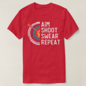 Aim Shoot Swear RepeatArchery Tシャツ (デザイン正面)