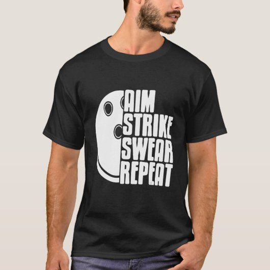 Aim Strike Swear繰り返し素晴らしボーリング Tシャツ (正面)
