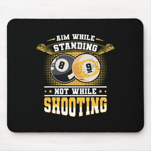 Aim While Standing Not While射撃、 発砲Billard Pool マウスパッド (正面)