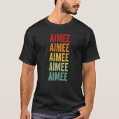 Aimee Rainbow Repetition Of Aimee Name Text Tシャツ (正面)