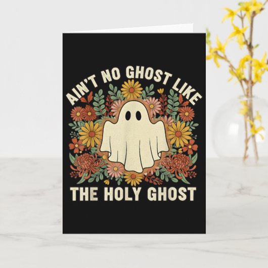 Ain't No Ghost Like The Holy Ghost Christian H カード (黄色い花)
