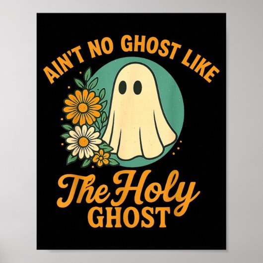 Ain’t No Ghost Like The Holy Ghosts Christian Cute ポスター (正面)
