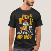 Ain t ya Mama s hip hop Tシャツ (正面)