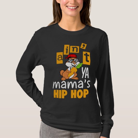 Ain t ya Mama s hip hop Tシャツ (正面)