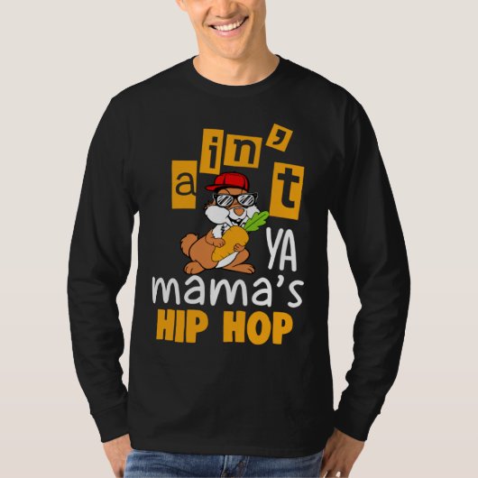 Ain t ya Mama s hip hop Tシャツ (正面)