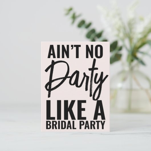 Aintいいえパーティーのようなブライダルパーティ おもしろい インビテーションポストカード (スタンド正面)