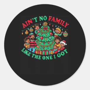 Aint No Family Like The One I -クリスマス得クリスマス ラウンドシール