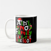 Ain't No Family Like The One I Got Chirstmas Famil コーヒーマグカップ (左)