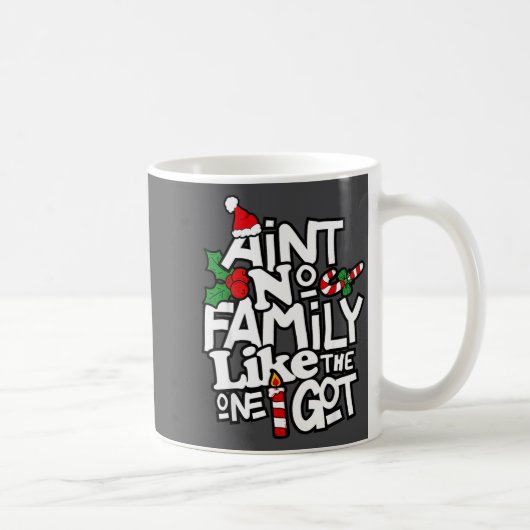 Ain't No Family Like The One I Got Matching Family コーヒーマグカップ (右)