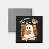Aint No Ghost Like The Holy Ghost Funny Christian マグネット (正面/裏面)