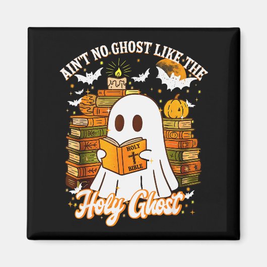 Aint No Ghost Like The Holy Ghost Funny Christian マグネット (正面)