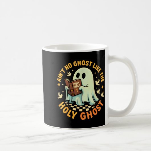 Ain't No Ghost Like The Holy Ghost Funny Faith Pun コーヒーマグカップ (右)