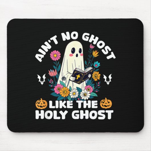 Ain't No Ghost Like The Holy Ghost Jesus Christian マウスパッド (正面)