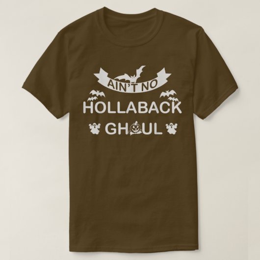 Ain't no hollaback ghoul Halloween boo T-Shirt 67 Tシャツ (デザイン正面)