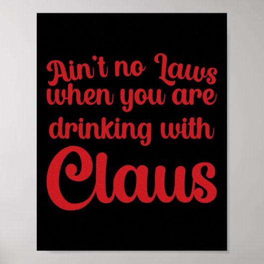 Ain't No Laws When You Are Drinking With Claus  ポスター (正面)